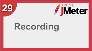 JMeter Beginner Tutorial 29  JMeter How To Use Recording [upl. by Macmahon]