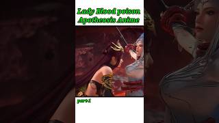 Apotheosis Anime  Lady blood poison 🔥 anime donghua manga animation btth [upl. by Evilo695]