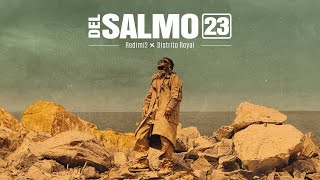 Redimi2  DEL SALMO 23 Video Oficial ft Distrito Royal [upl. by Seligmann684]