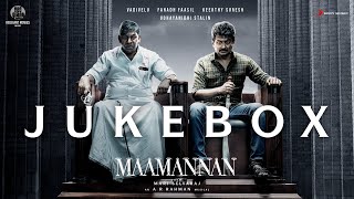 MAAMANNAN  Jukebox  AR Rahman  Udhayanidhi Stalin  Vadivelu  Mari Selvaraj [upl. by Irmina381]