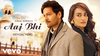 Vishal Mishra  Aaj Bhi Music Video  Ali Fazal Surbhi Jyoti  Romantic Song [upl. by Yalc]