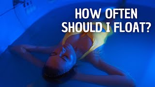 How Often Should I Float A Guide to Creating Your Perfect Float Routine [upl. by Enela]