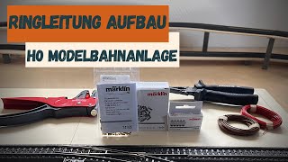 Ringleitung bauen an H0 Modellbahnanlage  4 [upl. by Allcot609]