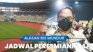 Peresmian Banten International Stadium Tertunda hingga Bulan Mei 2022 Begini Alasannya [upl. by Etnoel207]