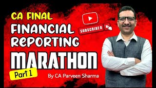 CA Final  Financial Reporting  Marathon Revision  Part 1 [upl. by Leahkim]