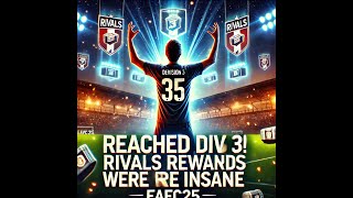 Reached Div 3 Rivals Rewards Were Insane  EAFC25 fc25 ea easports eafc25 easportsfc25 [upl. by Hallimaj247]