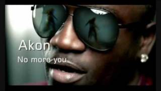 Akon  No more you Lyrics Official Music HQ [upl. by Idnac]