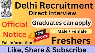 Delhi Recruitment 2024  Male Female  Freshers  100 Posts  Detailed Video  Apply Fast [upl. by Itsrik606]