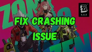 How To Fix Zenless Zone Zero Crashing At Startup On PC  Fix ZZZ Crashing On PC [upl. by Oikim]