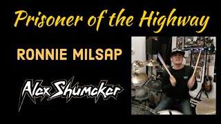 Alex Shumaker quotPrisoner of the Highwayquot Ronnie Milsap [upl. by Ibrad]