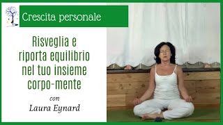 🪷 Pratica Yoga quotRisveglia e porta equilibrio nel Tuo insieme corpomentequot con Laura Eynard [upl. by Ydrah]