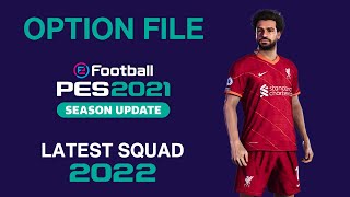 Pes 2021 Option File 2022 PC  New Kits amp Squad Transfer Updates [upl. by Jory417]