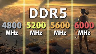 DDR5  4800 vs 5200 vs 5600 vs 6000 MHz [upl. by Gifferd]