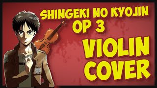 Shinzou wo Sasageyo  Shingeki no Kyojin OP 3 「VIOLIN COVER」 [upl. by Piggy]