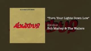 Turn Your Lights Down Low 1977  Bob Marley amp The Wailers [upl. by Houser836]