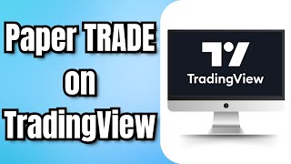 HOW to Paper TRADE on TradingView [upl. by Enaej]