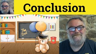 😎 Conclude Meaning  Conclusion Defined  Conclude Examples  Conclusion Definition  Conclusion [upl. by Legnaros867]