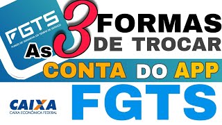 COMO ALTERAR A CONTA BANCÁRIA DO APP FGTS 3 FORMAS [upl. by Refitsirhc88]