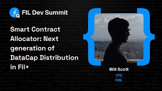 Smart Contract Allocator Next generation of DataCap Distribution in Fil  Will Scott [upl. by Nirrej]