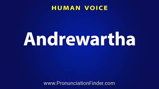 How To Pronounce Andrewartha [upl. by Nicolau]