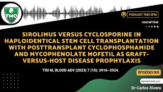 09  Sirolimus versus cyclosporine in haploidentical SCT as graftversushost disease prophylaxis [upl. by Sheley]