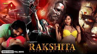 Rakshita  New Release Hindi Dubbed Horror Movie 2024  Karthik Anand Shalu Chowrasiya [upl. by Silvestro]