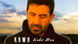 Kawa  Kekê Min 2021 [upl. by Alber17]