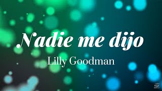 Nadie Me Dijo  Lilly Goodman  Letra [upl. by Tehcac259]