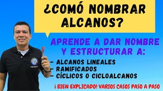 NOMENCLATURA DE ALCANOS Y CICLOALCANOS COMO NOMBRAR ALCANOS Y COMO HACER ESTRUCTURAS [upl. by Larisa815]