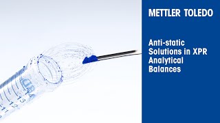 Antistatic Solutions in XPR Analytical Balances [upl. by Bilow]