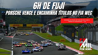 FIAWEC Endurance  RESENHA DAS 6H DE FUJI COM O quotBONDE DO ENDURANCEquot  21H  AO VIVO [upl. by Emil]