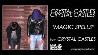 Crystal Castles  Magic Spells [upl. by At]