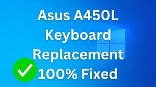 Asus A450L Keyboard Replacement [upl. by Medora]