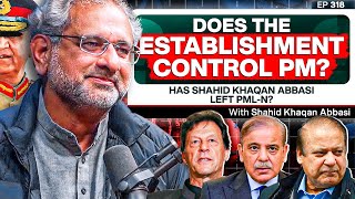 Why I disagree with PMLNs politics  Shahid Khaqan Abbasi  Elections and Establishment  TPE 318 [upl. by Jermain501]