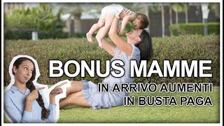 BONUS MAMME 2024 💰 Come funziona a chi spetta e quanto aumenta lo stipendio netto in busta [upl. by Scherman]