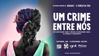 Documentário UM CRIME ENTRE NÓS íntegra do filme original [upl. by Llertnauq898]