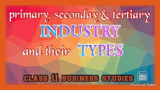 Industry primary secondary and tertiary classification of business activities class 11 [upl. by Jacobina]