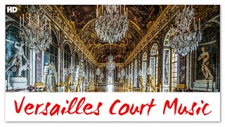 Versailles Court Music  Renaissance Baroque Classical Music By Lully [upl. by Delanos]