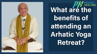 What are the benefits of attending an Arhatic Yoga Retreat [upl. by Lamp]