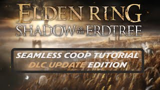 Elden Ring  Seamless Coop Tutorial Working 176 [upl. by Yantruoc]