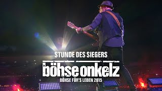 Böhse Onkelz  Stunde des Siegers Böhse fürs Leben 2015 [upl. by Hatfield]