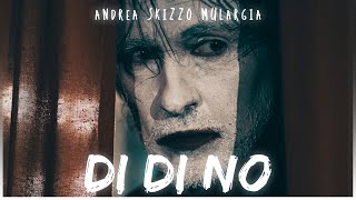 Di di no Official Video  Andrea Skizzo Mulargia [upl. by Quiteris]