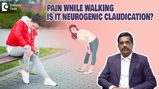 Neurogenic Claudication Pain in legs while Walking  Dr Kodlady Surendra Shetty  Doctors Circle [upl. by Ynohtnacram485]