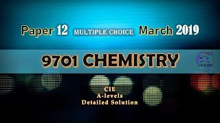 CIE AS level Chemistry 9701  M19 Q12  Fully Solved Paper  March 2019 Qp 12  970112FM19 McqS [upl. by Emelin]