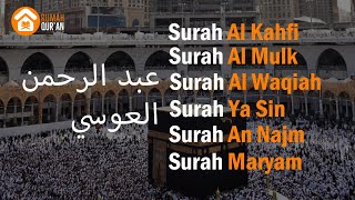 Surah Al Kahfi Al Mulk Al Waqiah Ya Sin An Najm amp Maryam by Abdurrahman AlAusy [upl. by Saturday264]