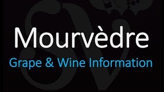 Wine information amp How to Pronounce Mourvèdre  Monastrell Grape [upl. by Sander297]