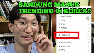 KENAPA BANDUNG MASUK TRENDING DI KOREA [upl. by Dorinda]