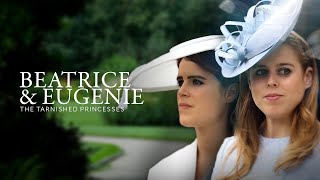 Beatrice amp Eugenie Tarnished Princesses 2023 FULL DOCUMENTARY  HD [upl. by Manup867]