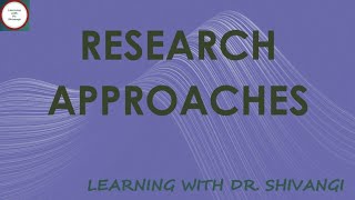 Research Approaches [upl. by Johnstone]