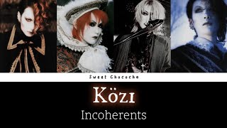 Közi  Incoherents  Romaji Lyrics  English Subtitles [upl. by Lajib715]